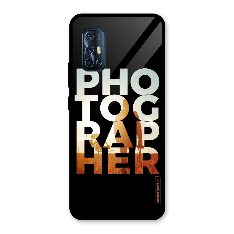 Photographer Typography Glass Back Case for Vivo V17