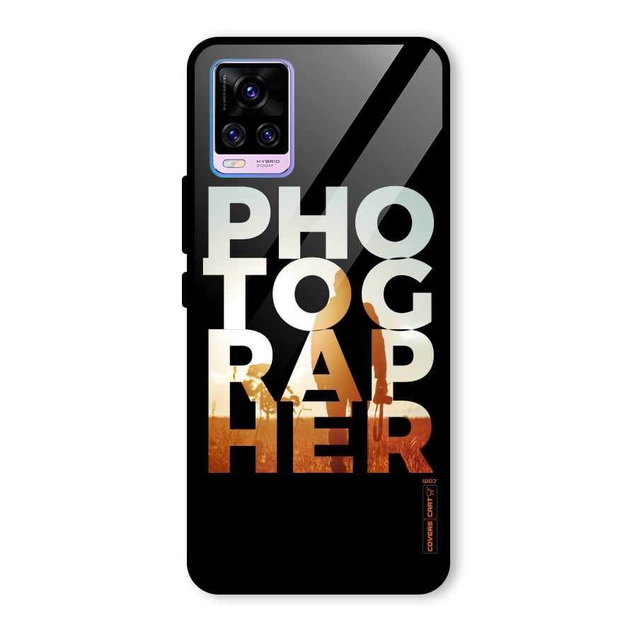 Photographer Typography Glass Back Case for Vivo V20 Pro