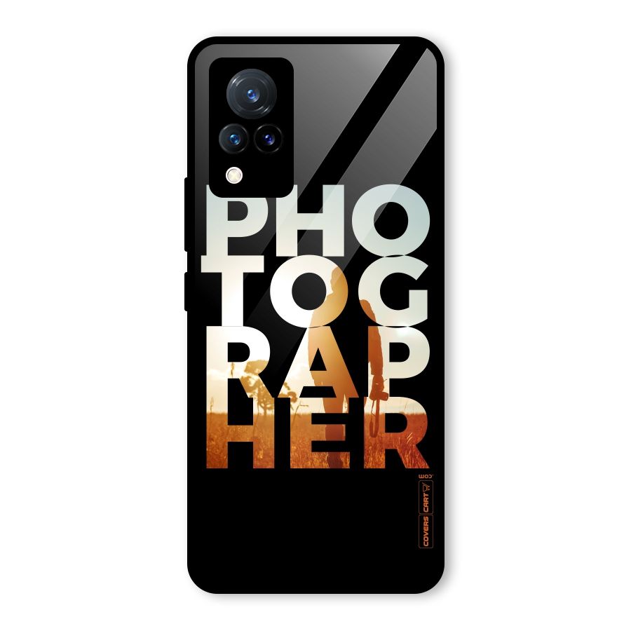 Photographer Typography Glass Back Case for Vivo V21 5G