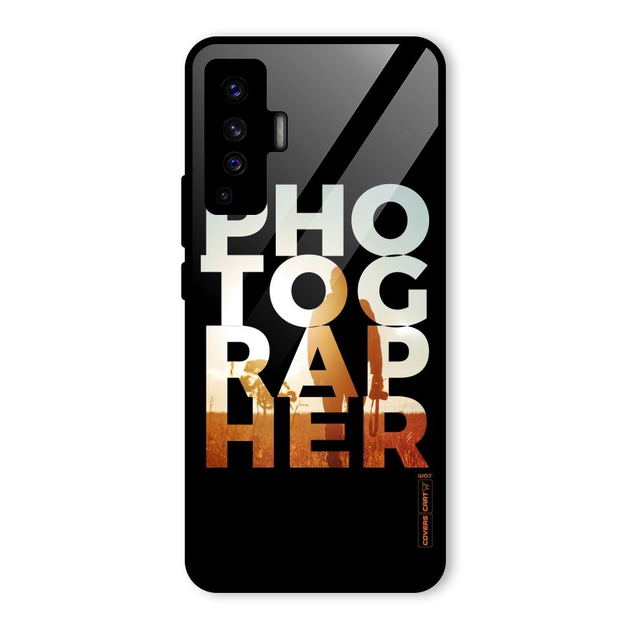Photographer Typography Glass Back Case for Vivo X50