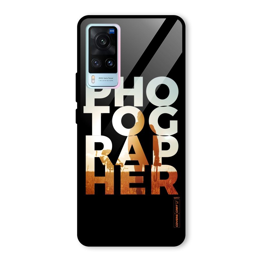 Photographer Typography Glass Back Case for Vivo X60