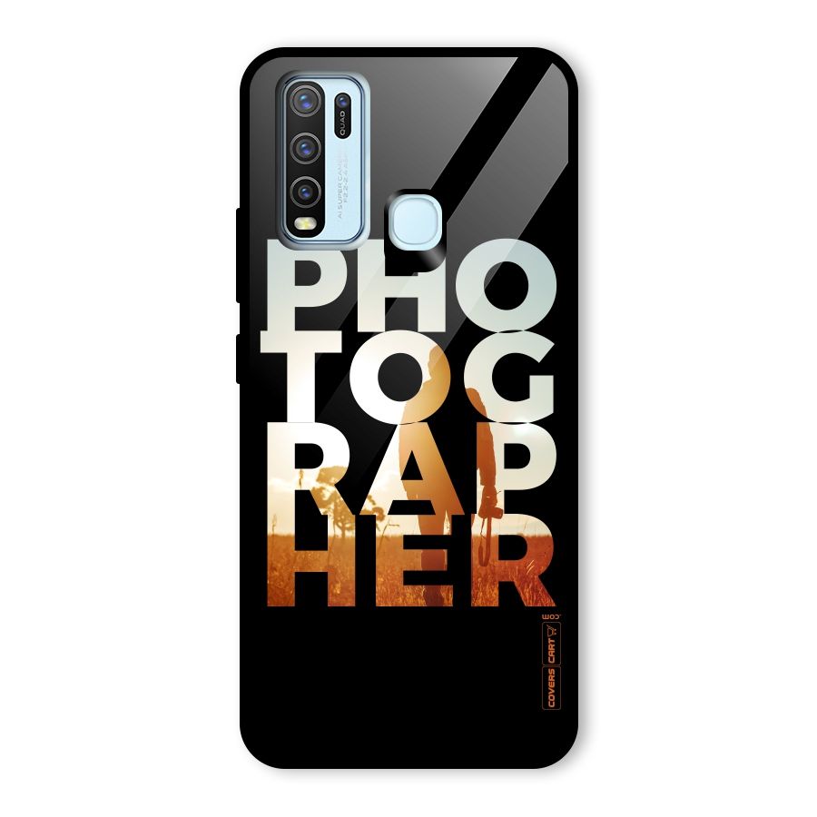 Photographer Typography Glass Back Case for Vivo Y30