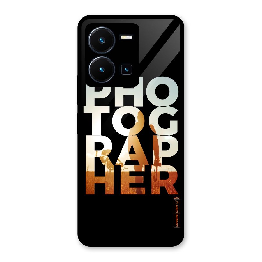 Photographer Typography Glass Back Case for Vivo Y35