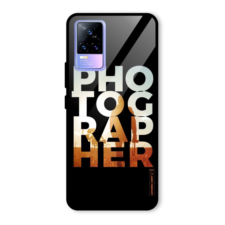 Photographer Typography Glass Back Case for Vivo Y73