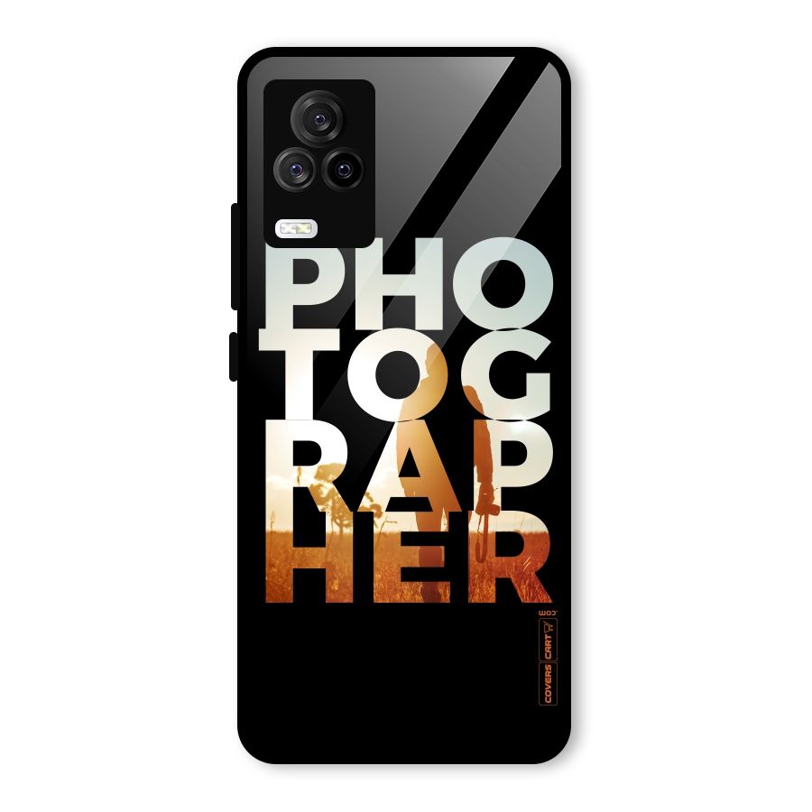 Photographer Typography Glass Back Case for Vivo iQOO 7 Legend 5G