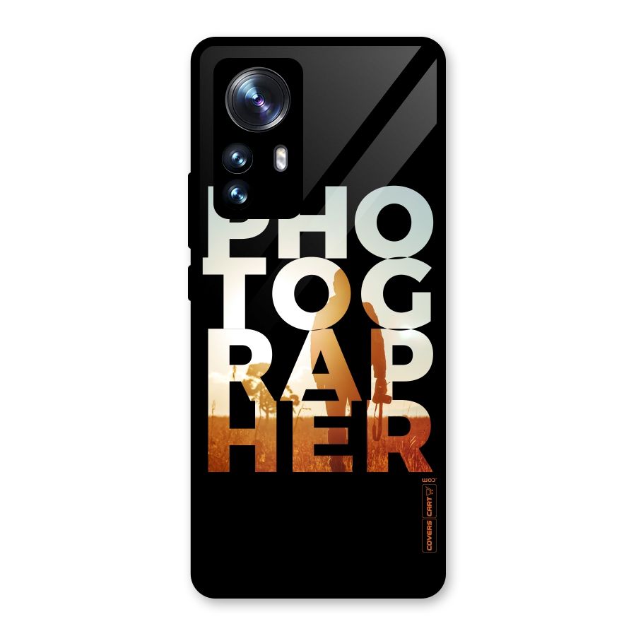 Photographer Typography Glass Back Case for Xiaomi 12 Pro