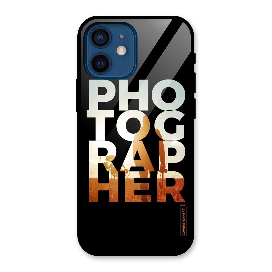 Photographer Typography Glass Back Case for iPhone 12 Mini