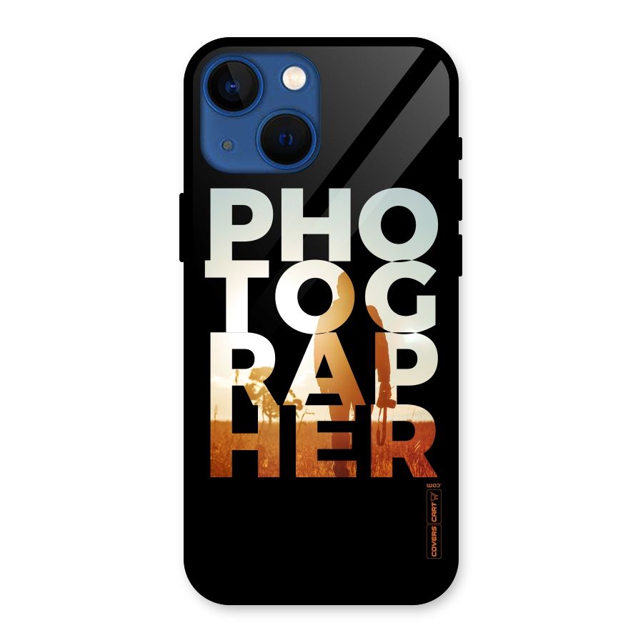 Photographer Typography Glass Back Case for iPhone 13 Mini