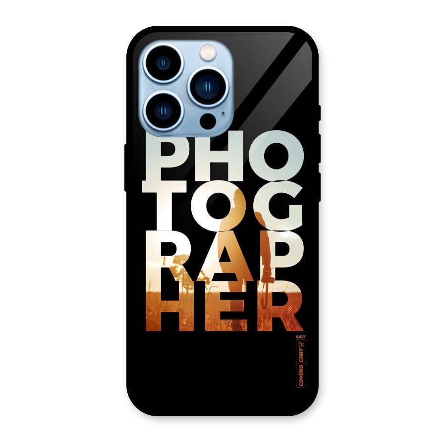Photographer Typography Glass Back Case for iPhone 13 Pro