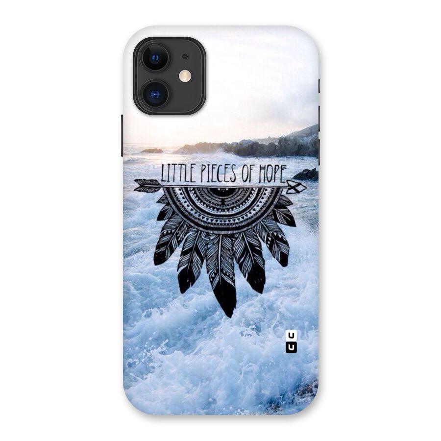 Pieces Of Hope Back Case for iPhone 11