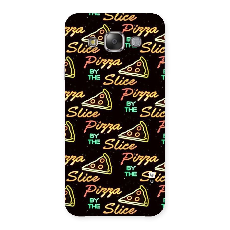 Pizza By Slice Back Case for Galaxy E7