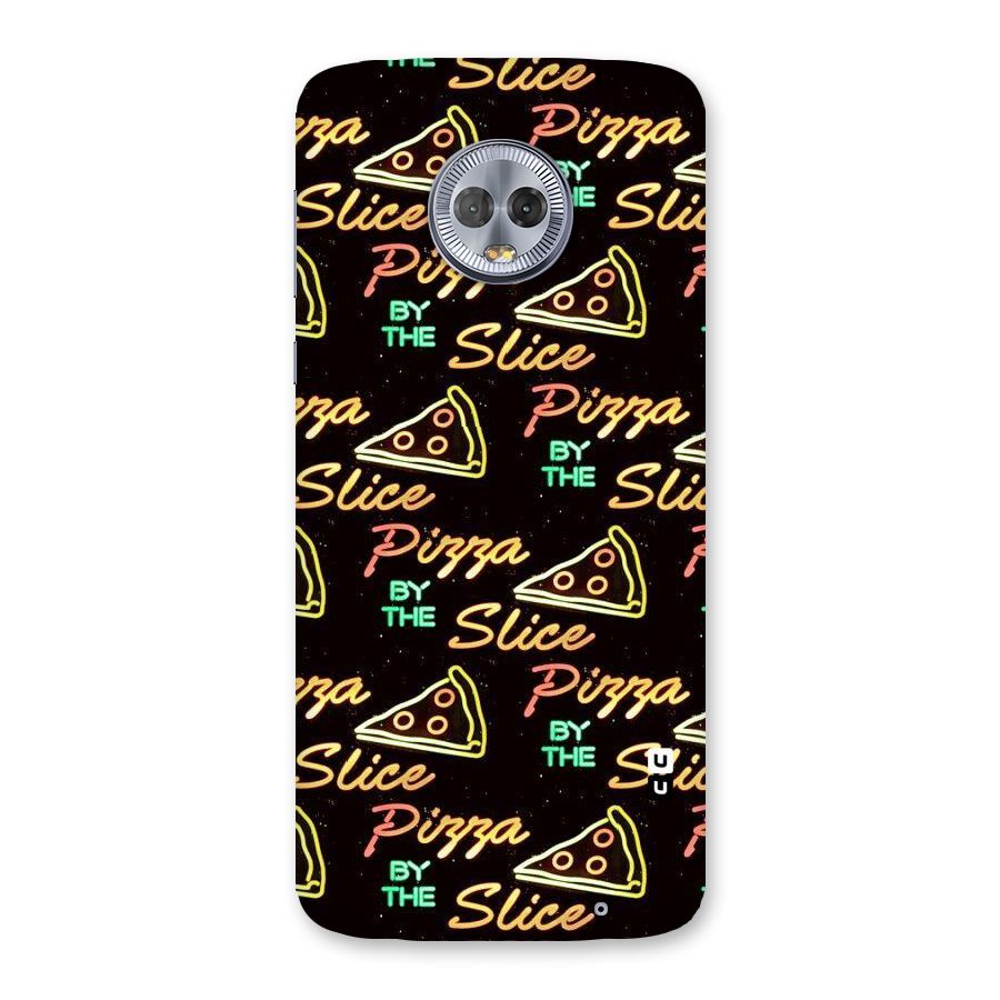 Pizza By Slice Back Case for Moto G6 Plus