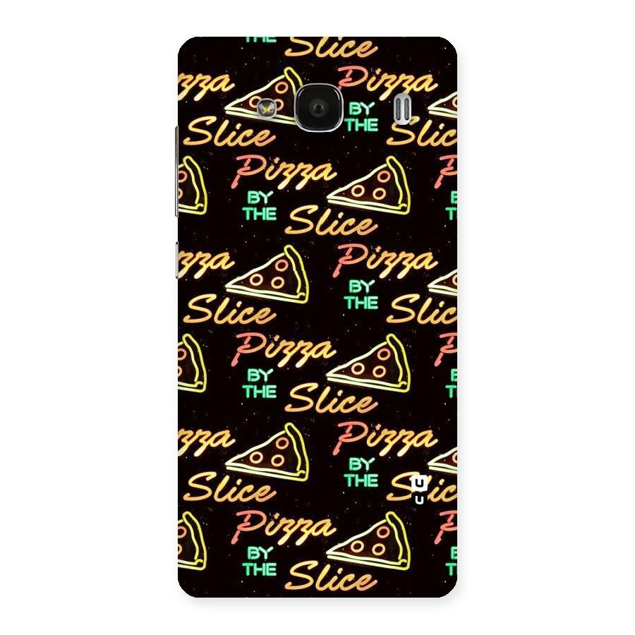 Pizza By Slice Back Case for Redmi 2s