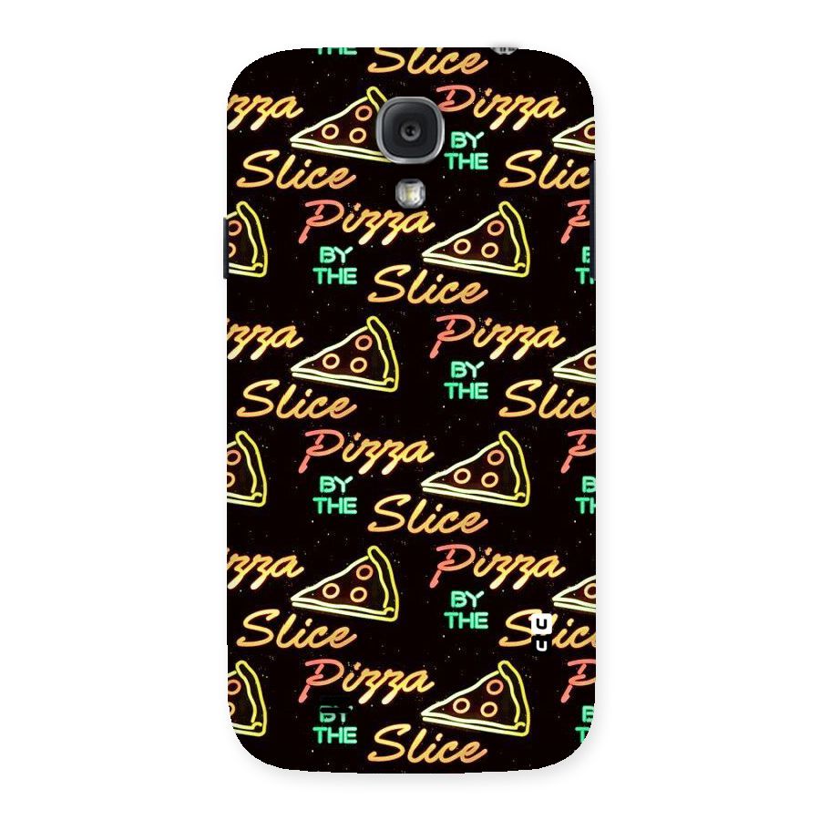 Pizza By Slice Back Case for Samsung Galaxy S4