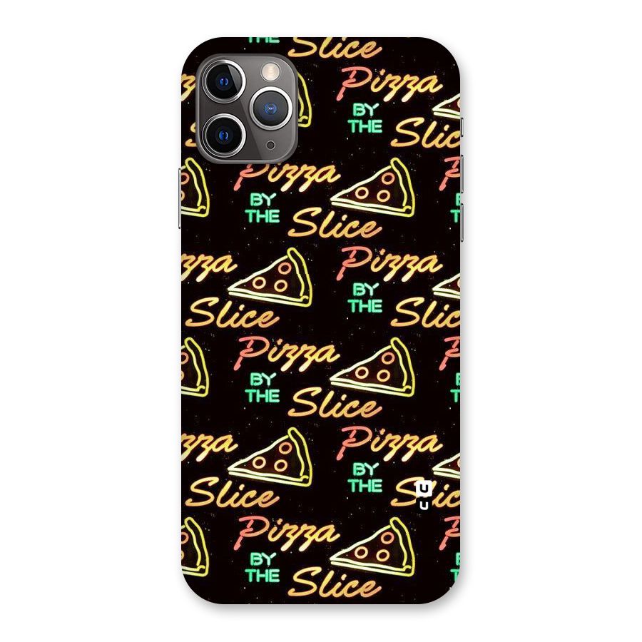 Pizza By Slice Back Case for iPhone 11 Pro Max