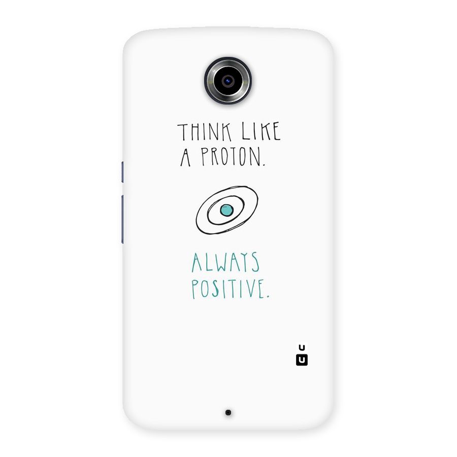 Proton Positive Back Case for Nexsus 6