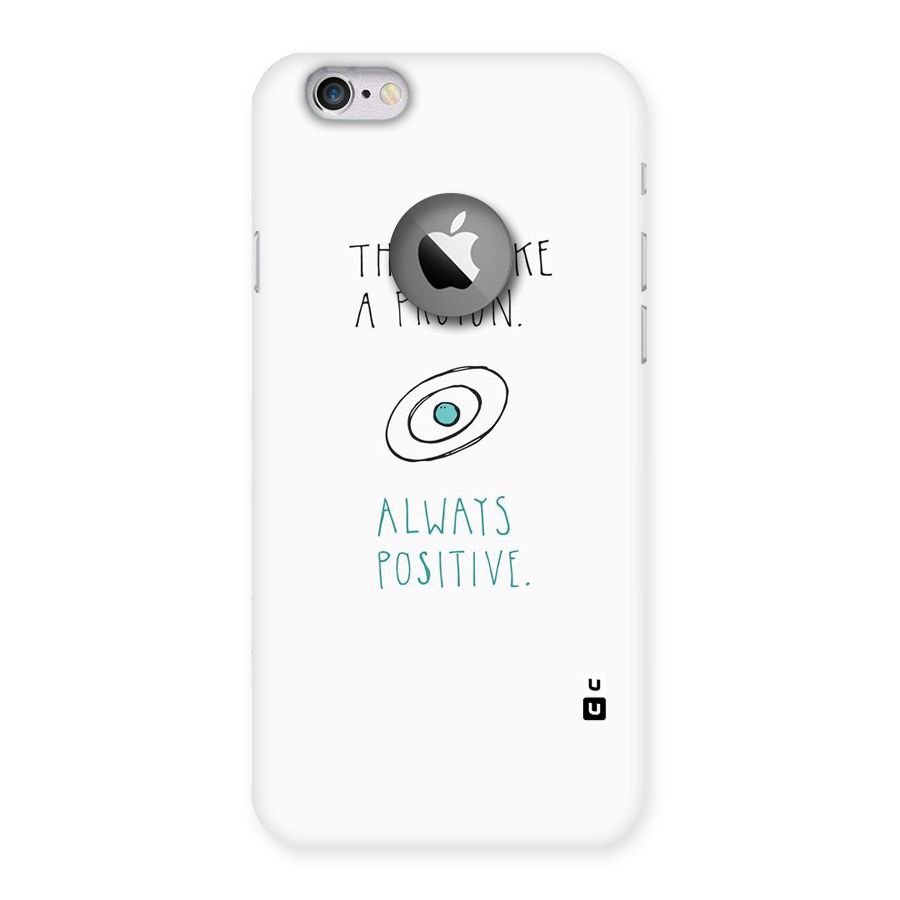 Proton Positive Back Case for iPhone 6 Logo Cut