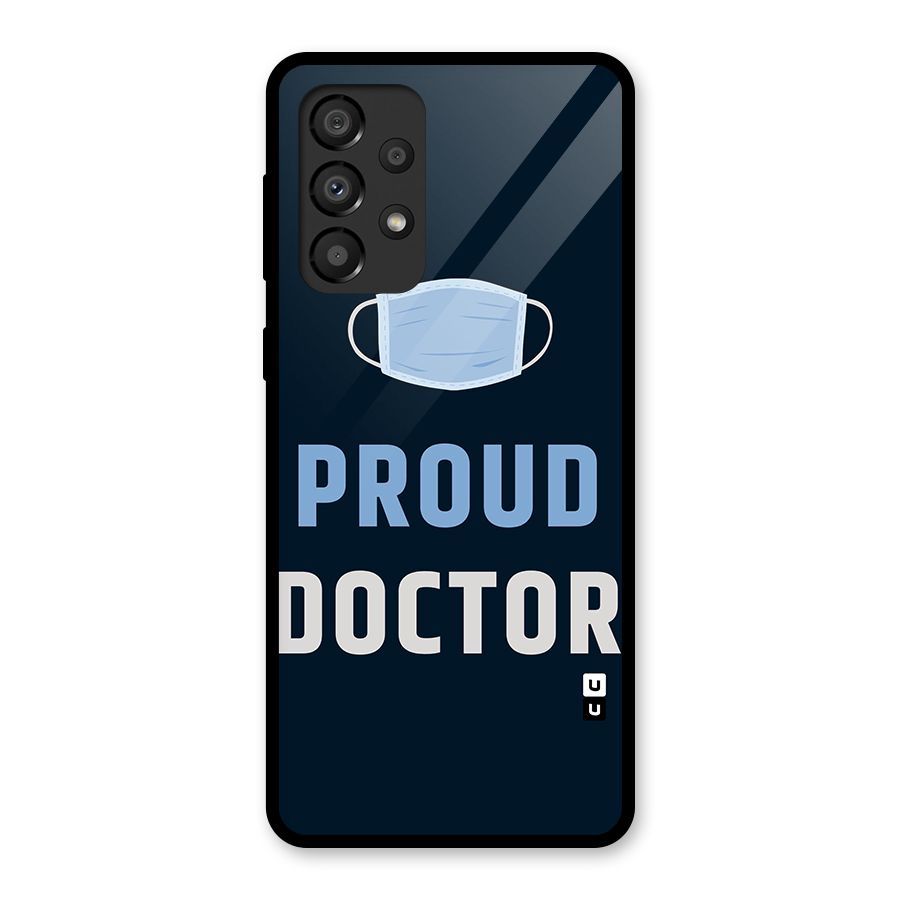 Proud Doctor Glass Back Case for Galaxy A33 5G