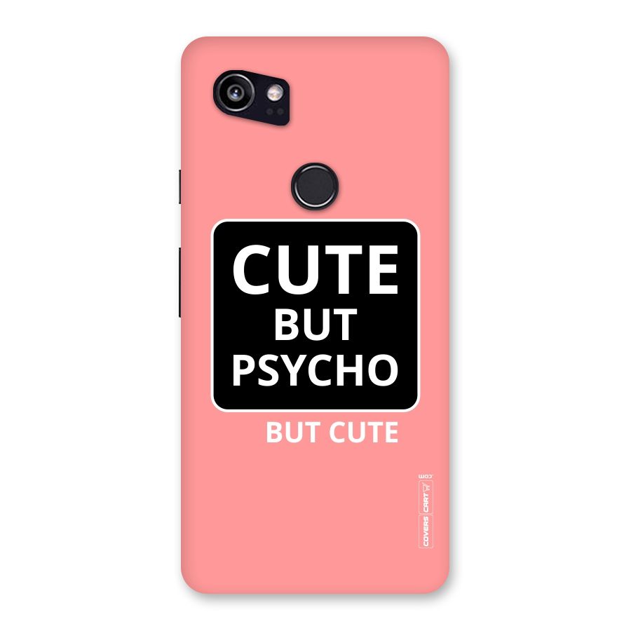 Psycho But Cute Back Case for Google Pixel 2 XL