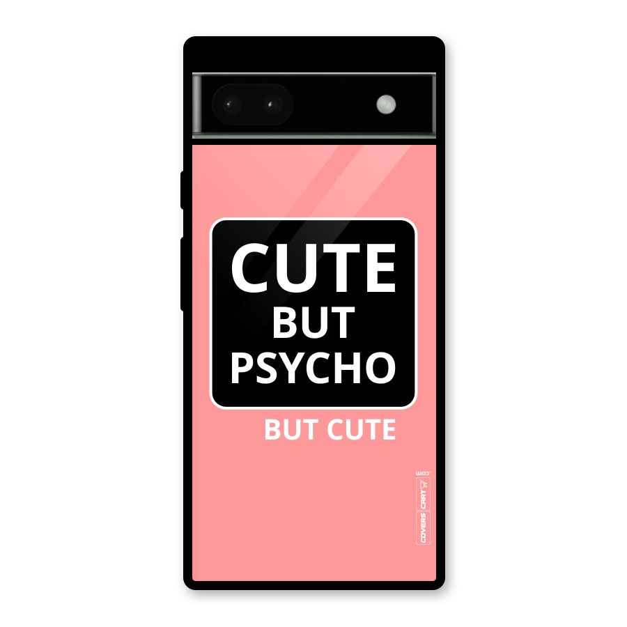 Psycho But Cute Glass Back Case for Google Pixel 6a