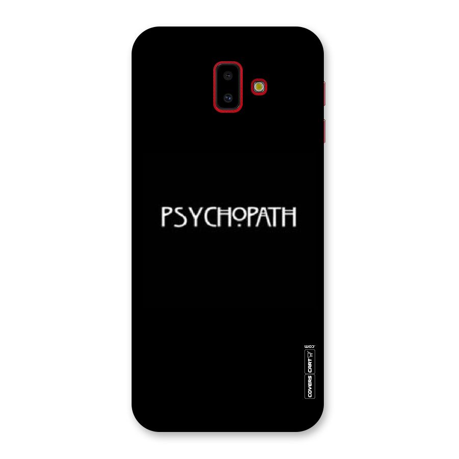 Psycopath Alert Back Case for Galaxy J6 Plus