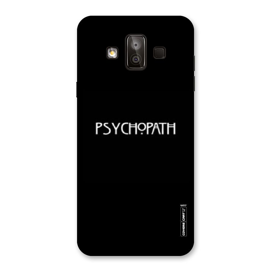 Psycopath Alert Back Case for Galaxy J7 Duo