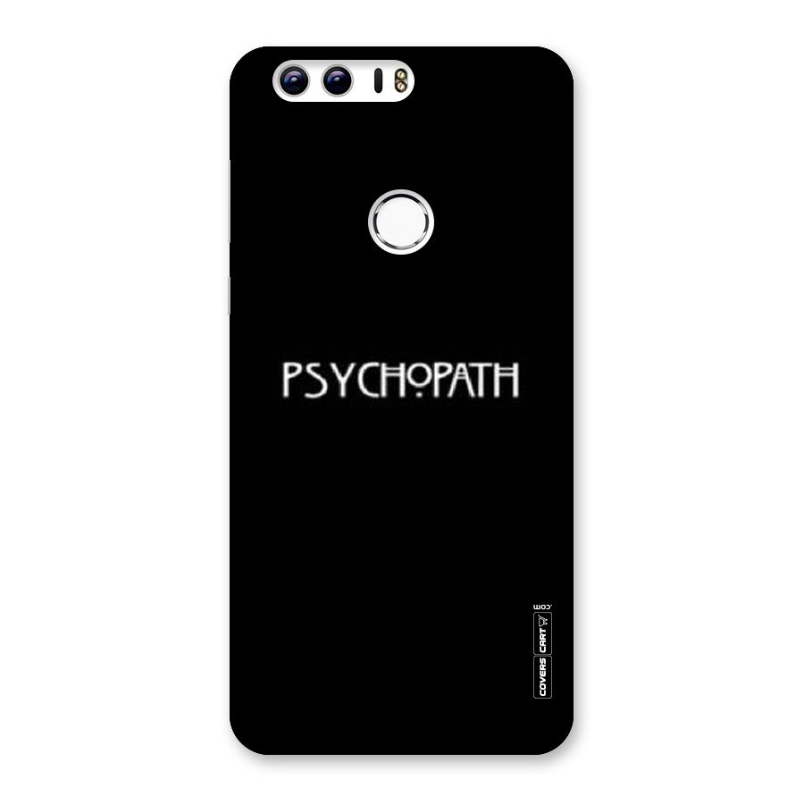 Psycopath Alert Back Case for Honor 8