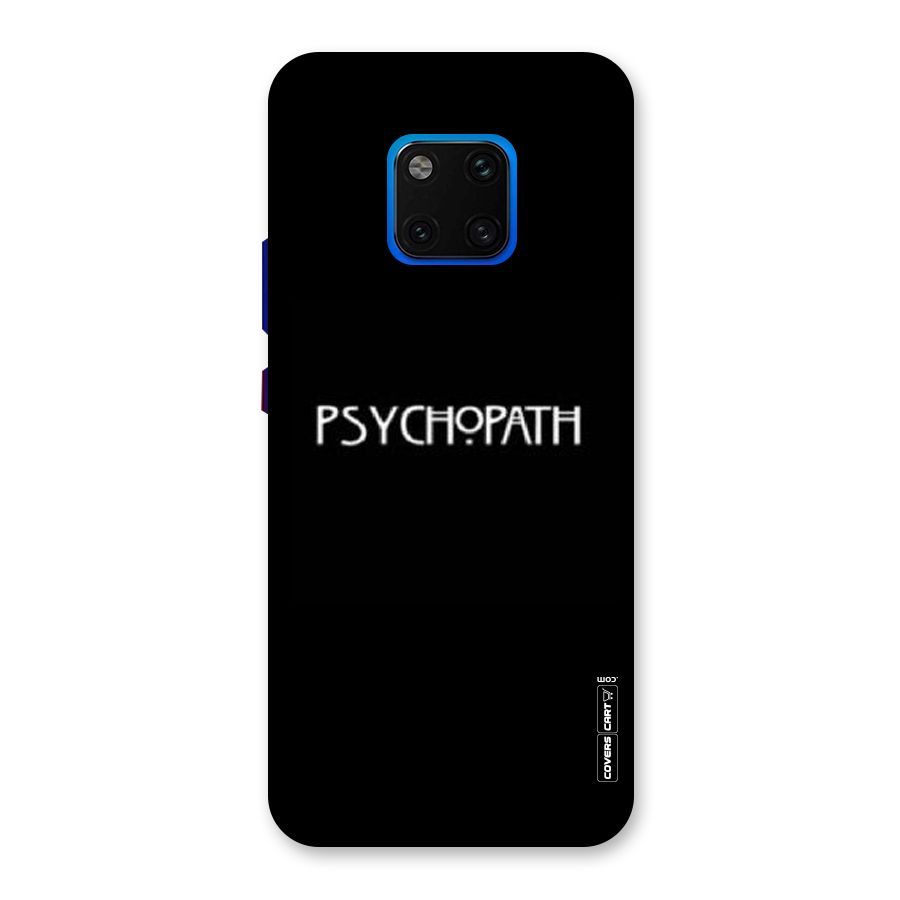 Psycopath Alert Back Case for Huawei Mate 20 Pro