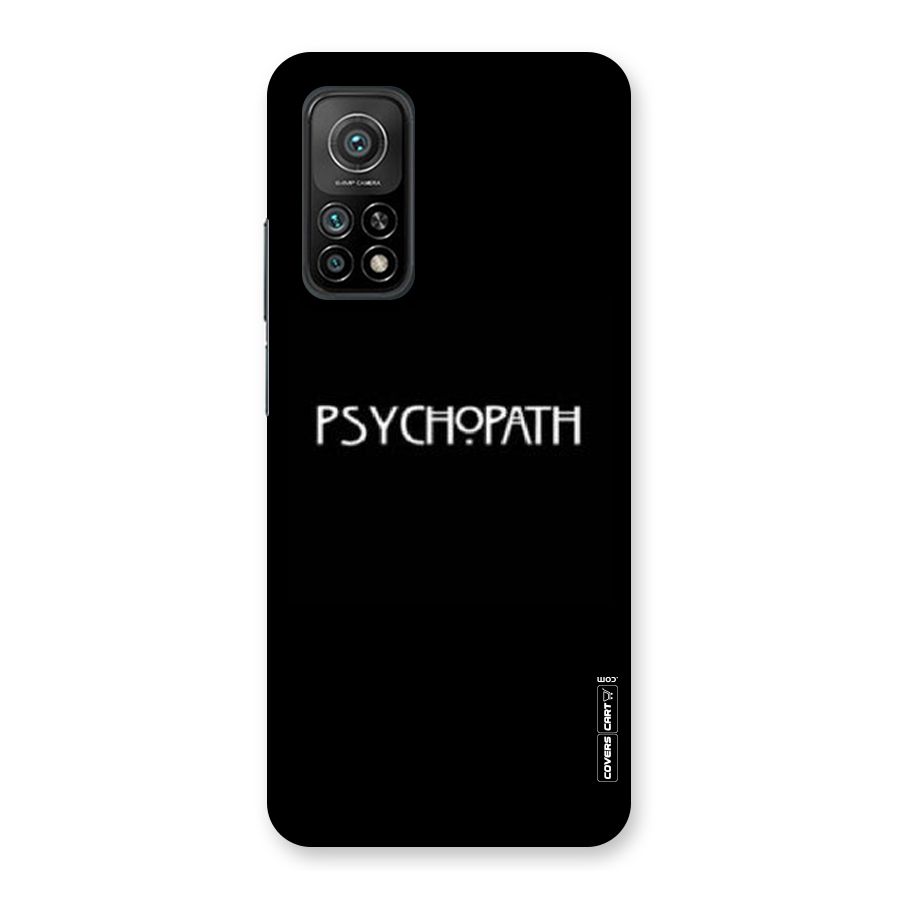 Psycopath Alert Back Case for Mi 10T 5G