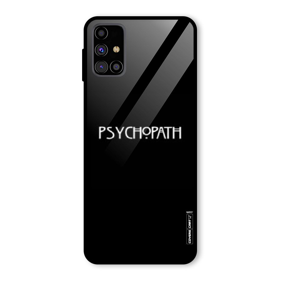Psycopath Alert Glass Back Case for Galaxy M31s