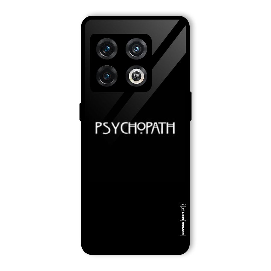 Psycopath Alert Glass Back Case for OnePlus 10 Pro 5G