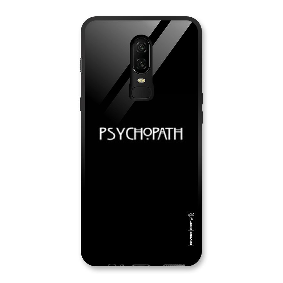 Psycopath Alert Glass Back Case for OnePlus 6