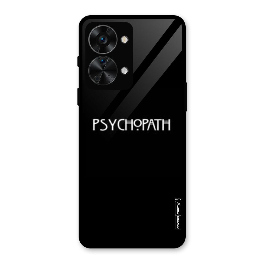 Psycopath Alert Glass Back Case for OnePlus Nord 2T