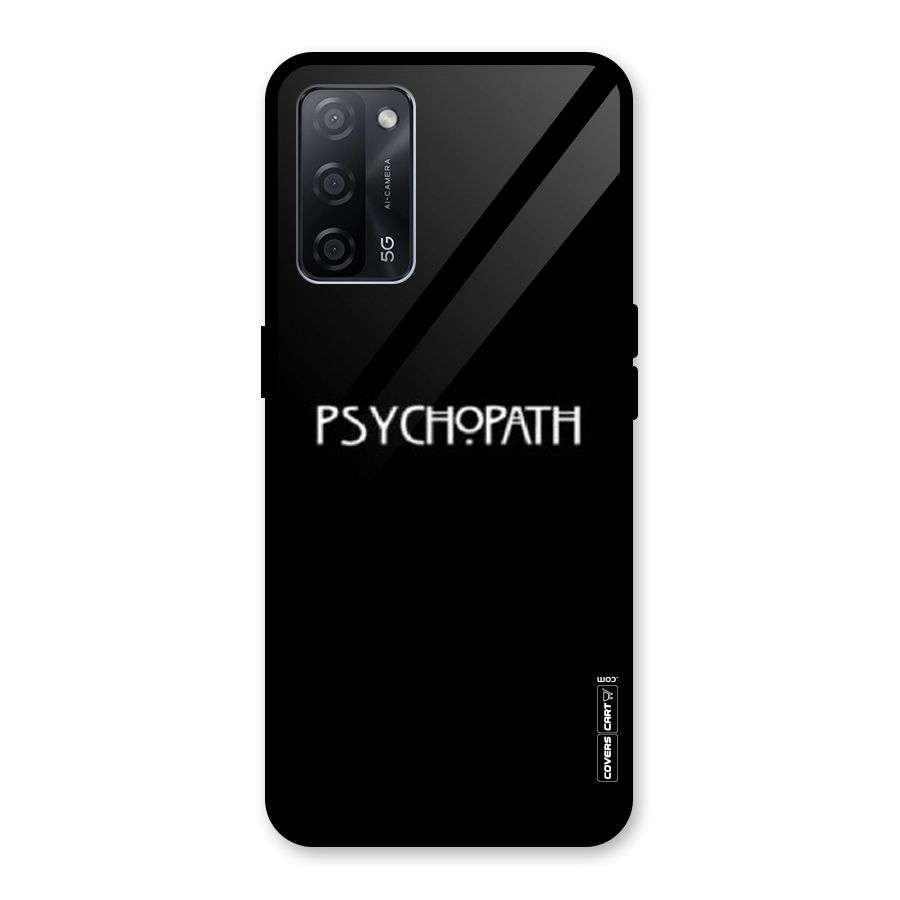 Psycopath Alert Glass Back Case for Oppo A53s 5G
