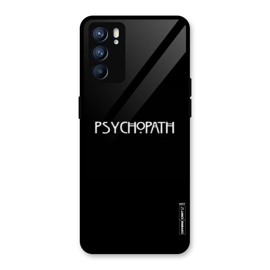Psycopath Alert Glass Back Case for Oppo Reno6 5G