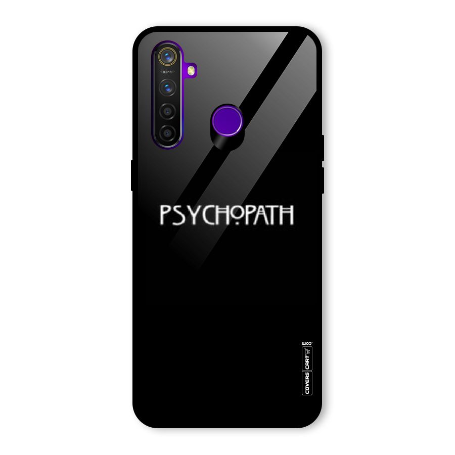 Psycopath Alert Glass Back Case for Realme 5 Pro