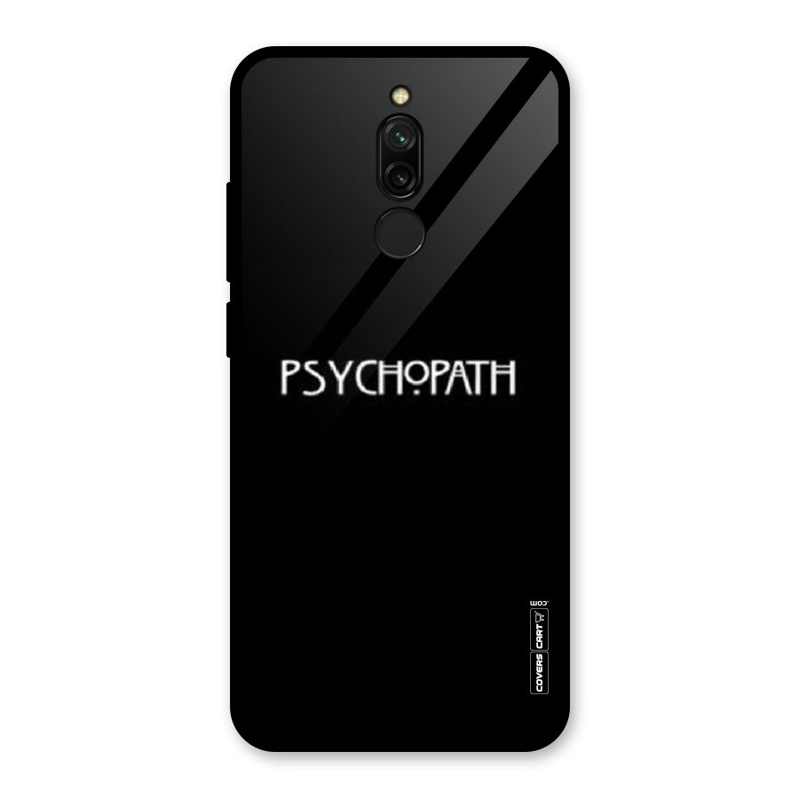 Psycopath Alert Glass Back Case for Redmi 8