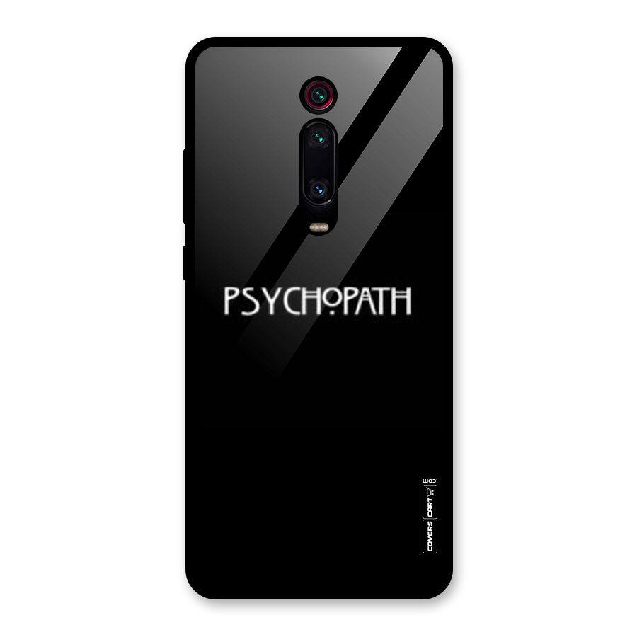 Psycopath Alert Glass Back Case for Redmi K20