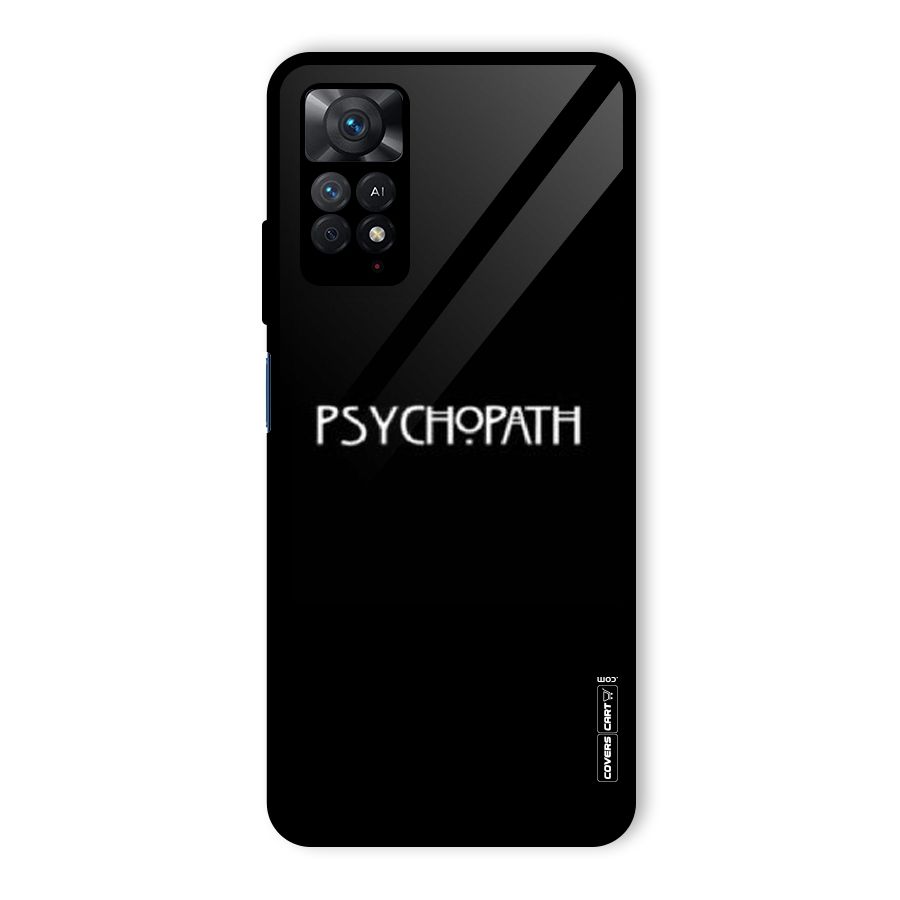 Psycopath Alert Glass Back Case for Redmi Note 11 Pro