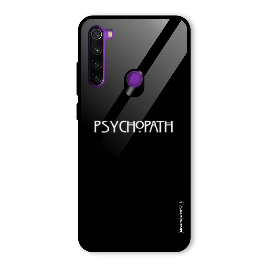 Psycopath Alert Glass Back Case for Redmi Note 8