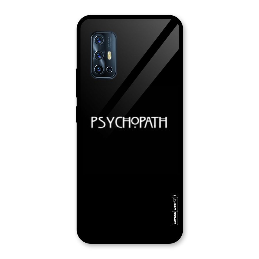 Psycopath Alert Glass Back Case for Vivo V17