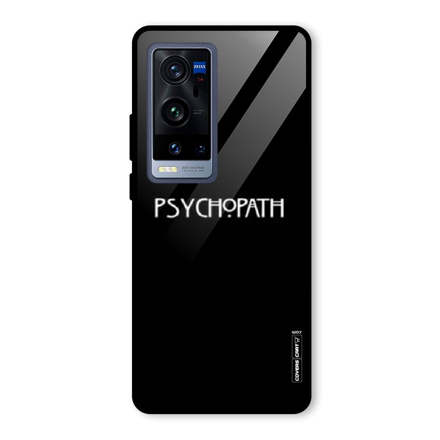 Psycopath Alert Glass Back Case for Vivo X60 Pro Plus