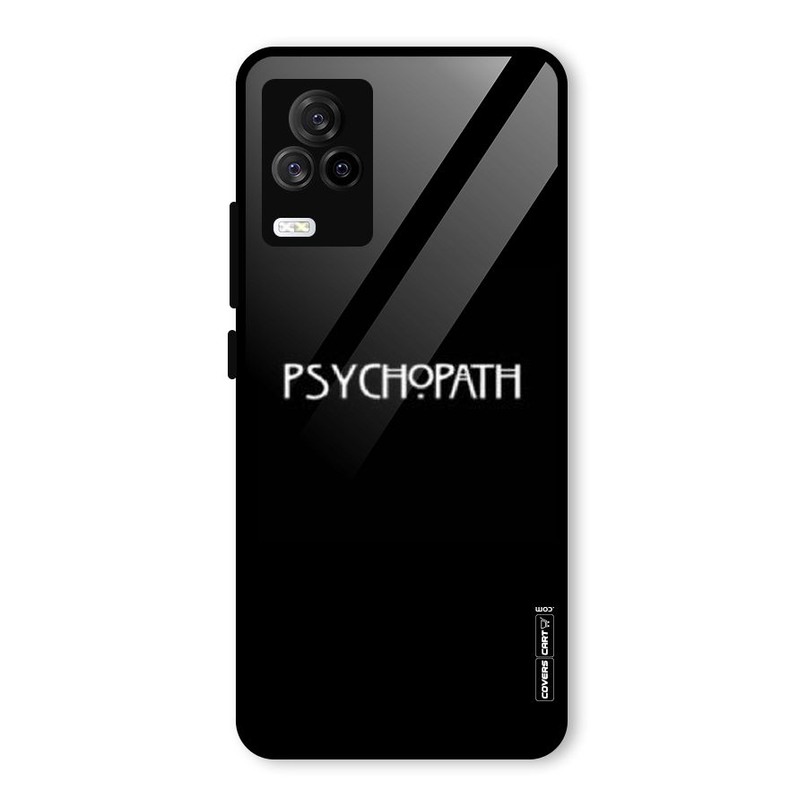 Psycopath Alert Glass Back Case for Vivo iQOO 7 Legend 5G
