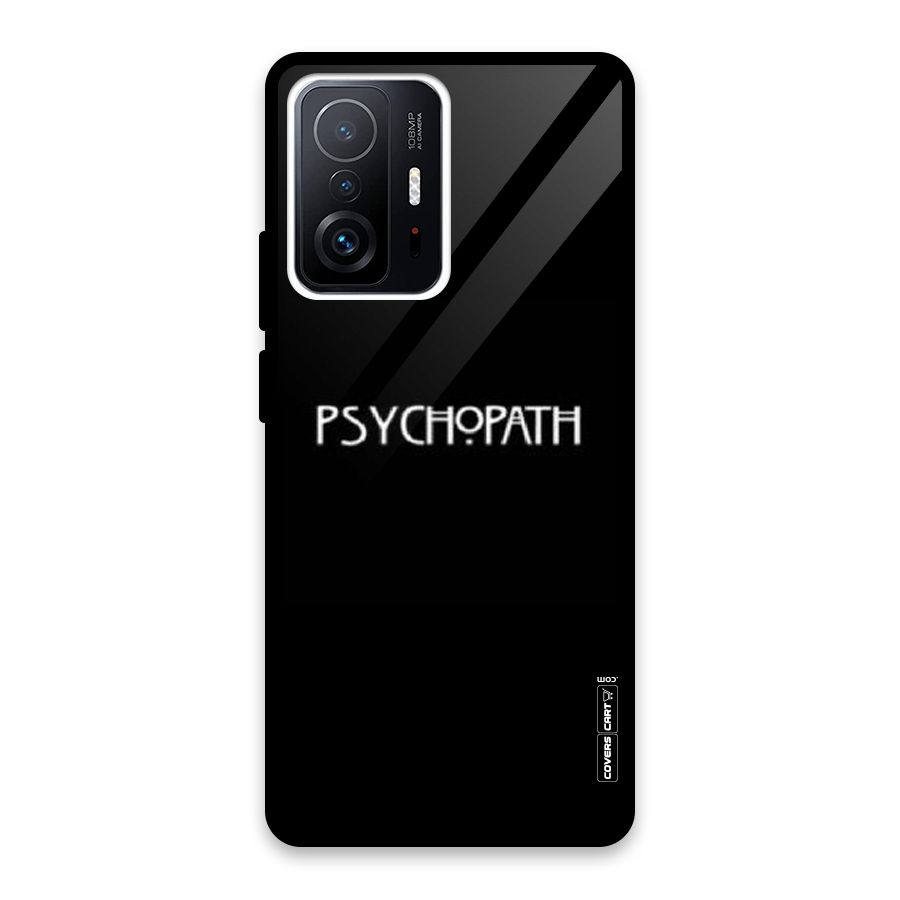 Psycopath Alert Glass Back Case for Xiaomi 11T Pro