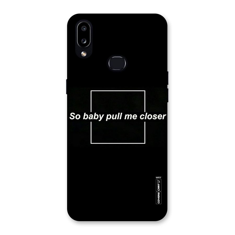 Pull Me Closer Back Case for Galaxy A10s