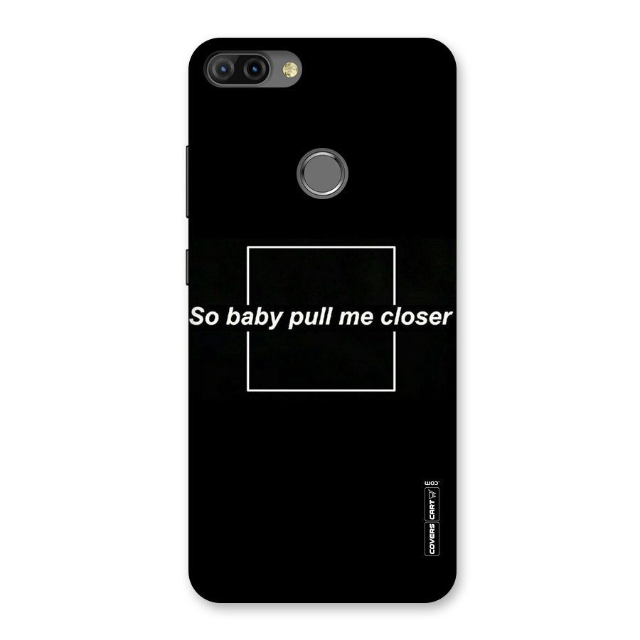 Pull Me Closer Back Case for Infinix Hot 6 Pro