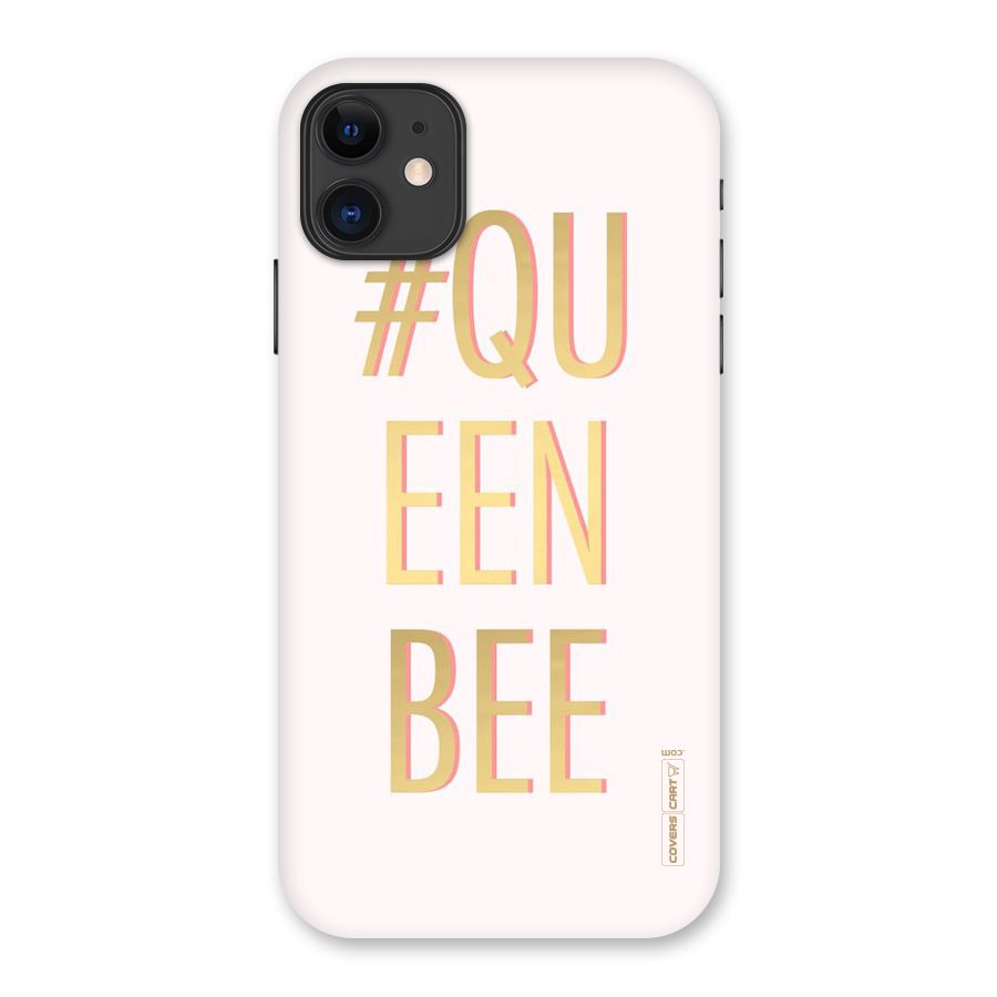 Queen Bee Back Case for iPhone 11