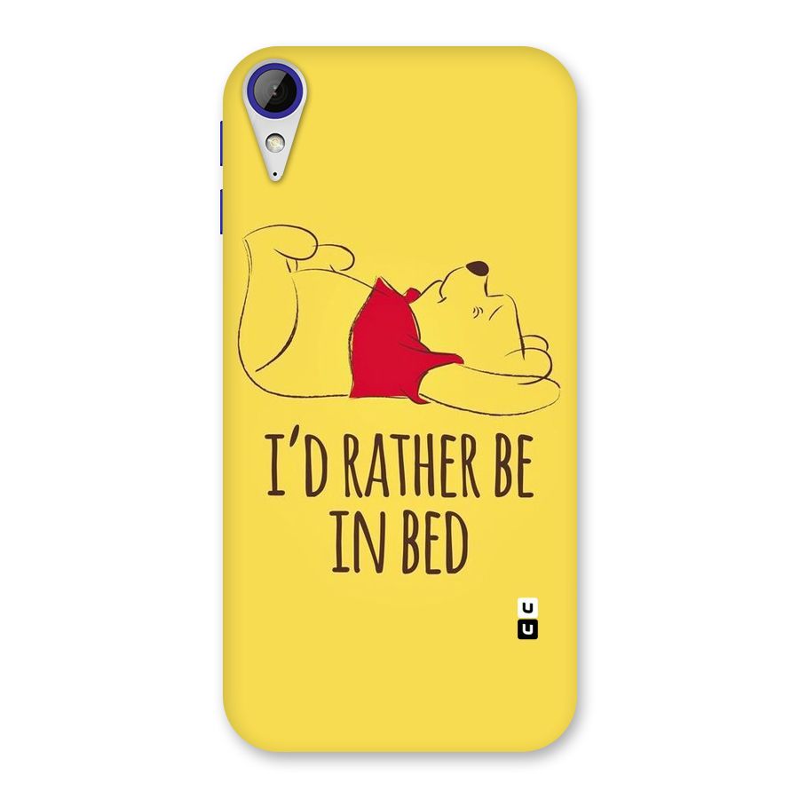 Rather Be In Bed Back Case for Desire 830