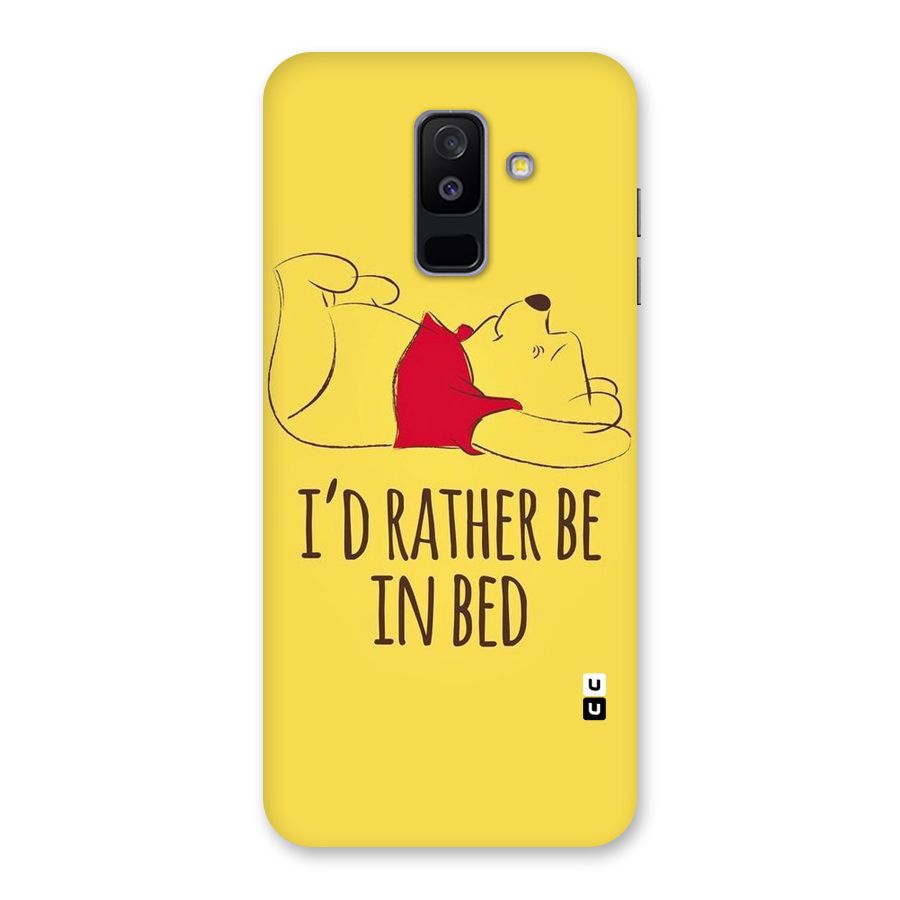 Rather Be In Bed Back Case for Galaxy A6 Plus
