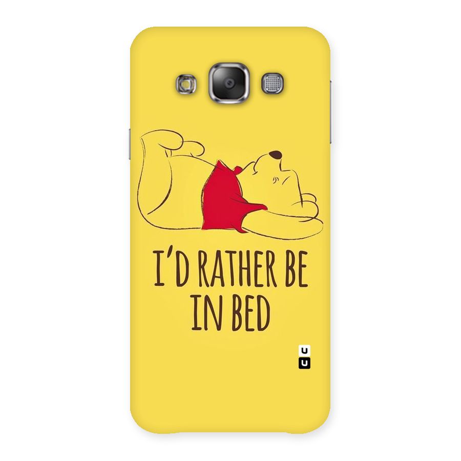Rather Be In Bed Back Case for Galaxy E7